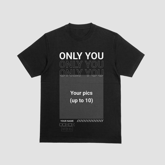 Only You T-Shirt