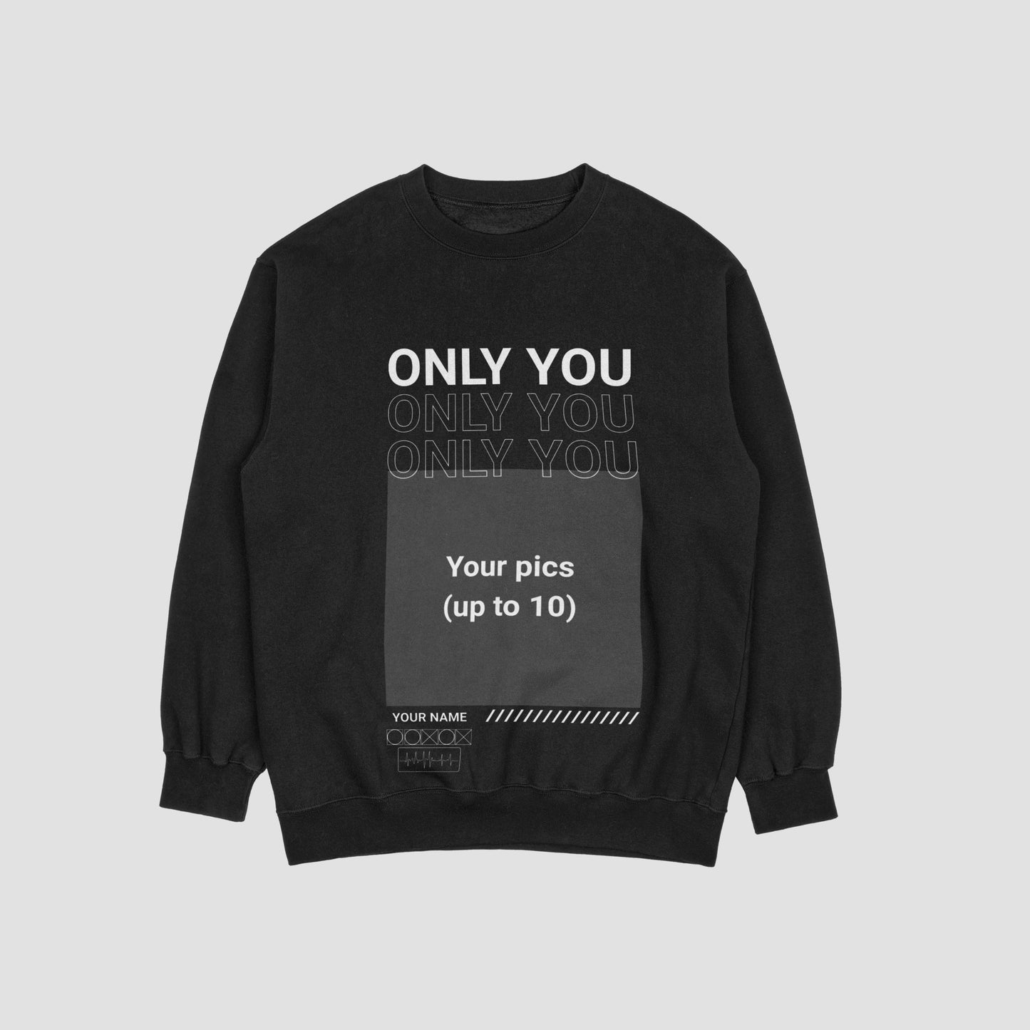 Only You Sweatshirt