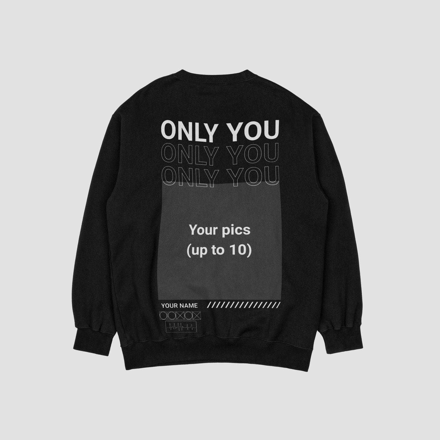 Only You Sweatshirt